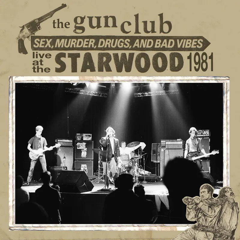 The Gun Club – Sex, Murder, Drugs, And Bad Vibes (Live At The Starwood 1981) | LP (RSDBF21)