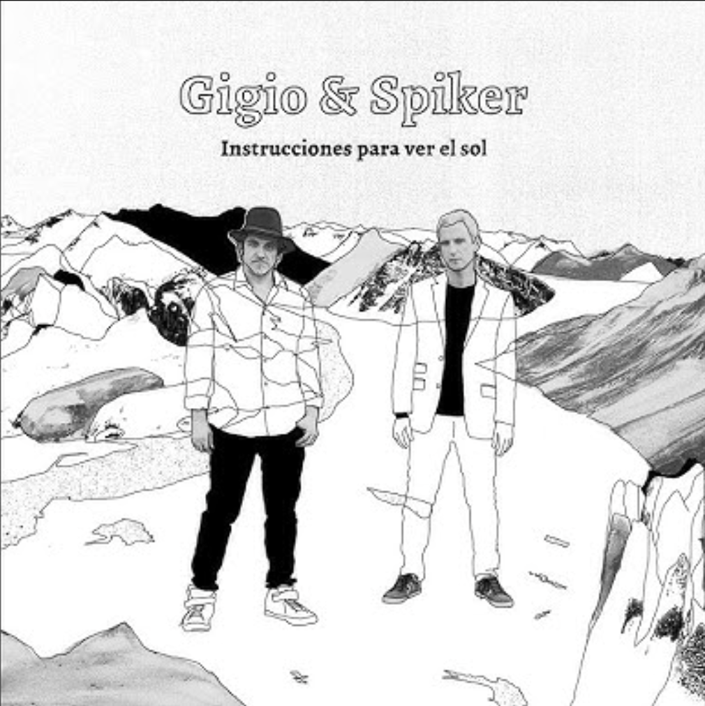 Gigio & Spiker – Instrucciones Para Ver El Sol