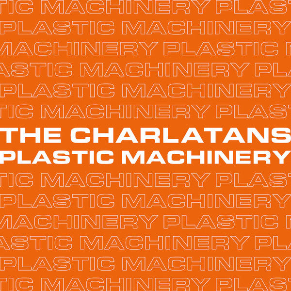 Charlatans (Feat. Johnny Marr) - Plastic Machinery: LP 7" (RBF17)