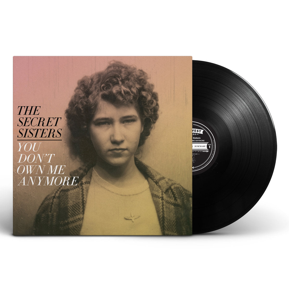 The Secret Sisters – You Don't Own Me Anymore