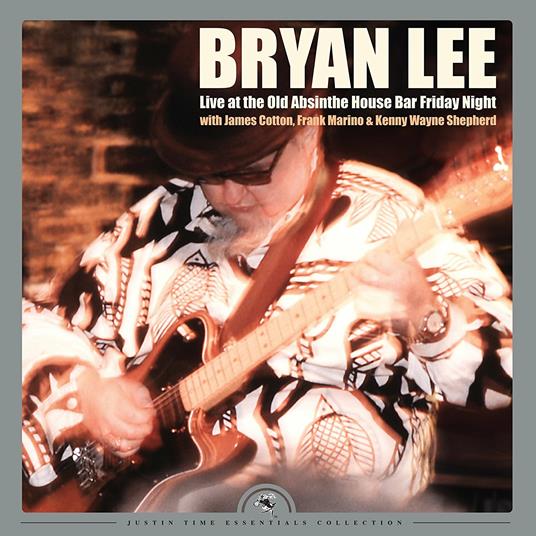 Bryan Lee – Live at the Old Absinthe House Bar Friday Night (with James Cotton, Frank Marino, & Kenny Wayne Shepherd)| 2LP