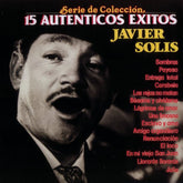 Javier Solis - 15 Autenticos Exitos: LP Gris