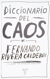 Diccionario Del Caos - Fernando Rivera: Libro