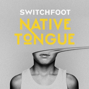 Switchfoot – Native Tongue | 2LP Color