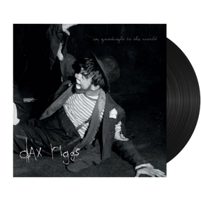 Dax Riggs – Say Goodnight To The World