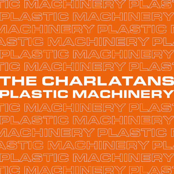 Charlatans (Feat. Johnny Marr) - Plastic Machinery: LP 7" (RBF17)