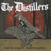 The Distillers ‎– Man Vs. Magnet/Blood In Gutters: Vinyl 7"