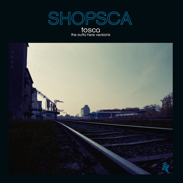 Tosca - Shopsca The Outta Here Versions: 2LP + CD